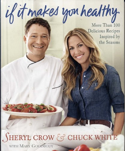 cover image If It Makes You Healthy: More than 100 Delicious Recipes Inspired by the Seasons