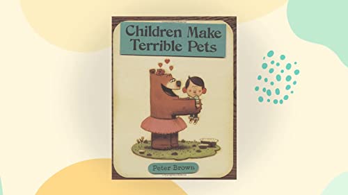 cover image Children Make Terrible Pets 