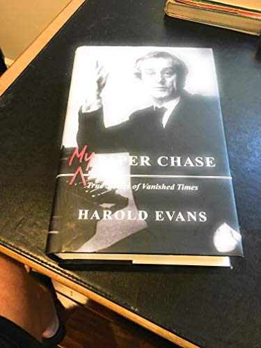 cover image My Paper Chase: True Stories of Vanished Times