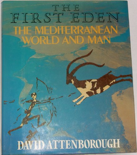 cover image The First Eden: The Mediterranean World and Man
