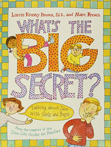 cover image What's the Big Secret?: Talking about Sex with Girls and Boys