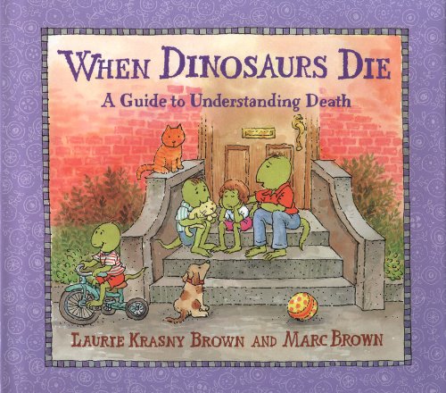 cover image When Dinosaurs Die: A Guide to Understanding Death
