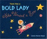 cover image THERE WAS A BOLD LADY WHO WANTED A STAR 
