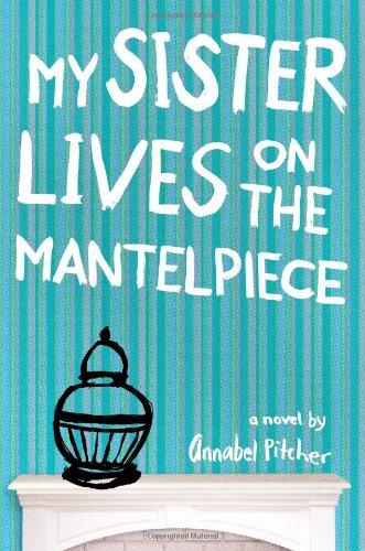 cover image My Sister Lives on the Mantelpiece