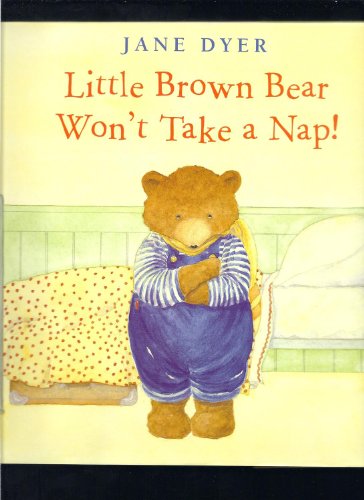 cover image LITTLE BROWN BEAR WON'T TAKE A NAP!