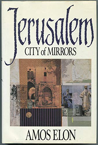 cover image Jerusalem, City of Mirrors: City of Mirrors