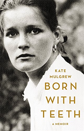 cover image Born with Teeth: A Memoir