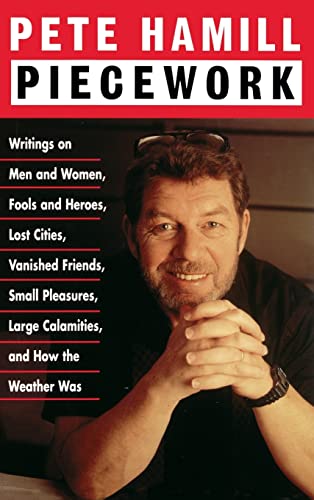 cover image Piecework: Writings on Men & Women, Fools & Heroes, Lost Cities, Vanished Friends..