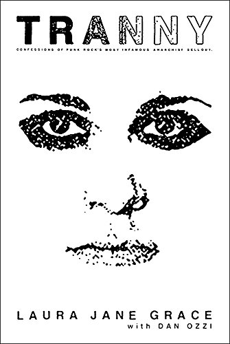 cover image Tranny: Confessions of Punk Rock’s Most Infamous Sellout