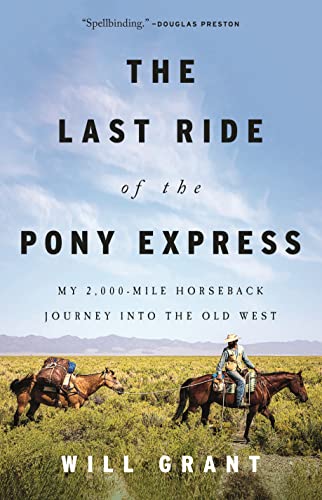cover image The Last Ride of the Pony Express: My 2,000-Mile Horseback Journey into the Old West