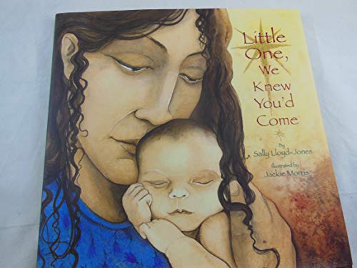 cover image Little One, We Knew You'd Come