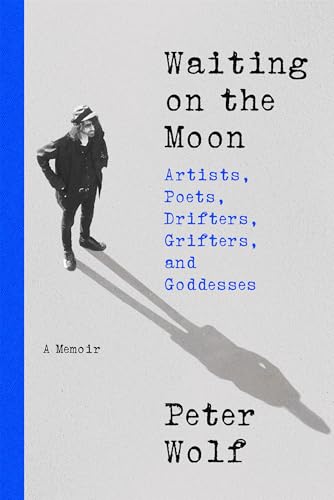 cover image Waiting on the Moon: Artists, Poets, Drifters, Grifters, and Goddesses