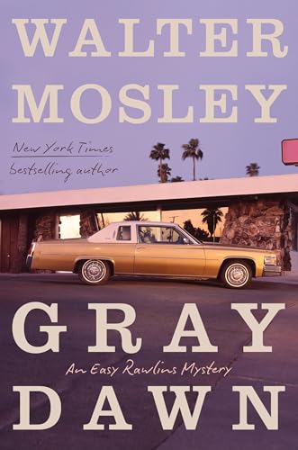 cover image Gray Dawn: An Easy Rawlins Novel