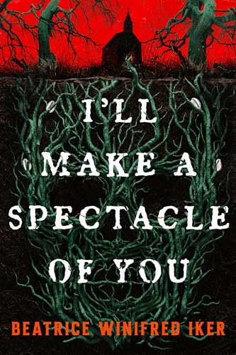 cover image I’ll Make a Spectacle of You