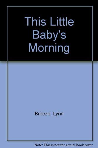cover image This Little Baby's Morning