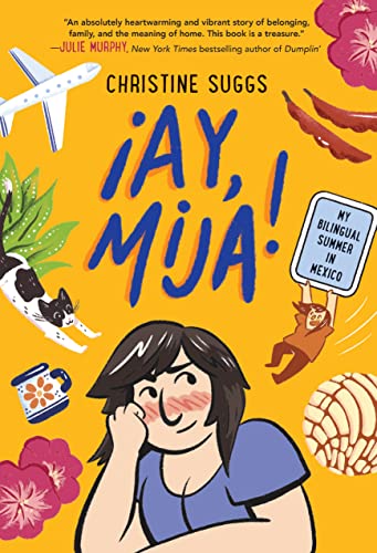 cover image ¡Ay, Mija! My Bilingual Summer in Mexico