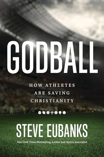 cover image Godball: How Athletes Are Saving Christianity