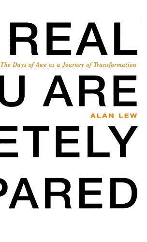 cover image THIS IS REAL AND YOU ARE COMPLETELY UNPREPARED: The Days of Awe as a Journey of Transformation