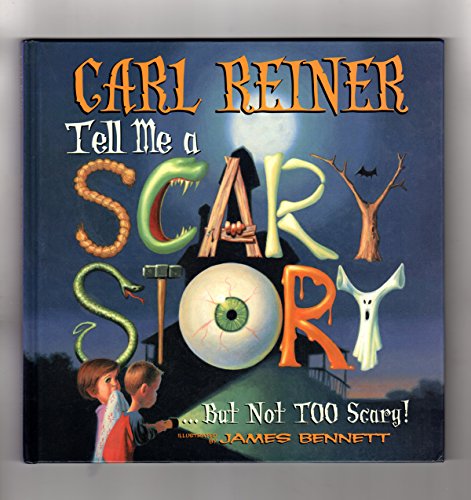cover image TELL ME A SCARY STORY… BUT NOT TOO SCARY