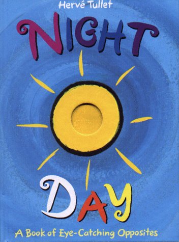 cover image Night and Day: A Book of Eye-Catching Opposites