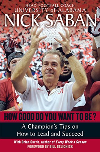 cover image HOW GOOD DO YOU WANT TO BE? A Champion's Tips on How to Lead and Succeed at Work and in Life