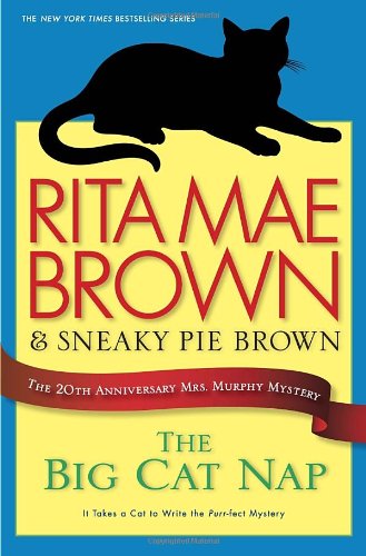 cover image The Big Cat Nap: The 20th Anniversary Mrs. Murphy Mystery
