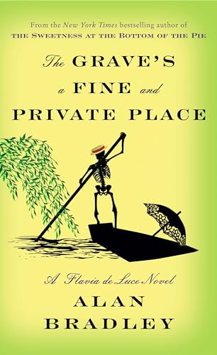 cover image The Grave’s a Fine and Private Place: A Flavia de Luce Novel