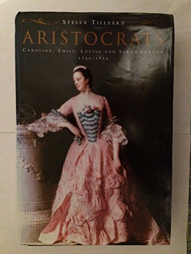 cover image Aristocrats: Caroline, Emily, Louisa, and Sarah Lennox, 1740-1832
