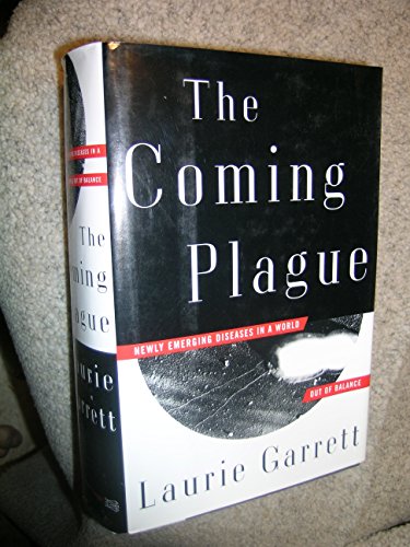 cover image The Coming Plague: Newly Emerging Diseases in a World Out of Balance