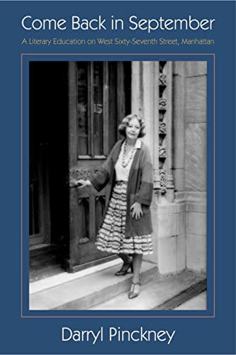 cover image Come Back in September: A Literary Education on West Sixty-Seventh Street, Manhattan