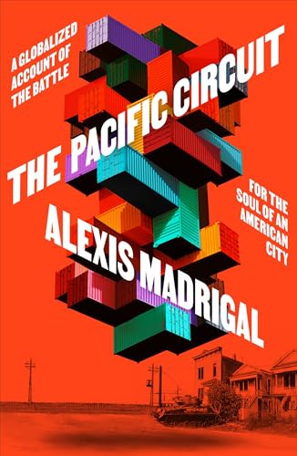 cover image The Pacific Circuit: A Globalized Account of the Battle for the Soul of an American City