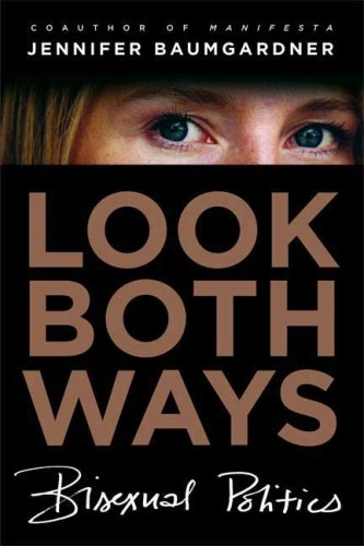 cover image Look Both Ways: Bisexual Politics
