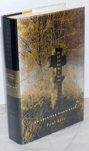cover image THE LIFE YOU SAVE MAY BE YOUR OWN: An American Pilgrimage