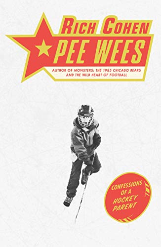 cover image Pee Wees: Confessions of a Hockey Parent