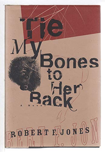 cover image Tie My Bones to Her Back