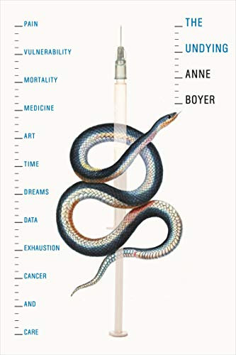 cover image The Undying: A Meditation on Modern Illness