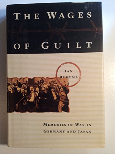 cover image Wages of Guilt: Memories of War in Germany and Japan