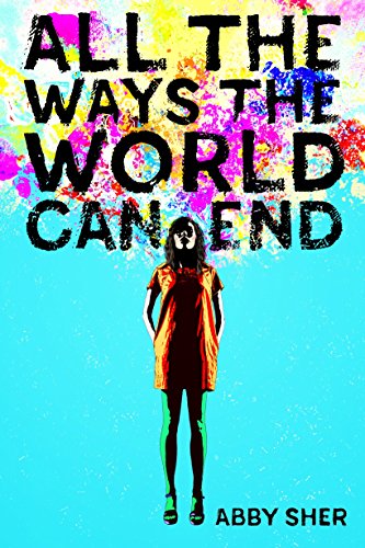 cover image All the Ways the World Can End