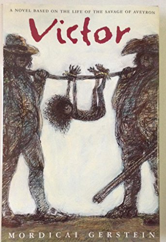 cover image Victor: A Novel Based on the Life of the Savage of Aveyron