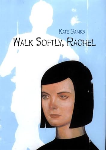cover image WALK SOFTLY, RACHEL