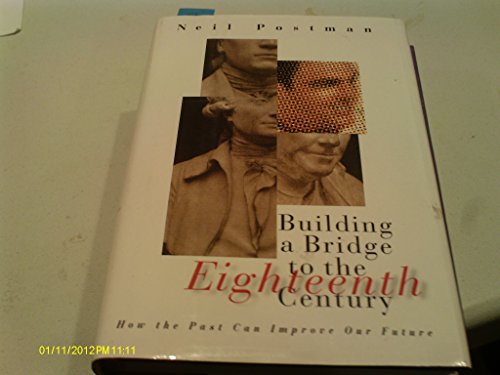 cover image Building a Bridge to the 18th Century: How the Past Can Improve Our Future
