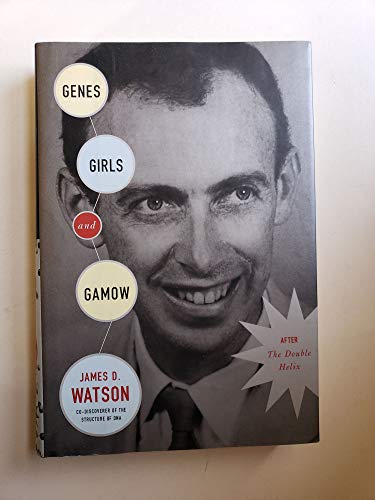 cover image GENES, GIRLS, AND GAMOW: After the Double Helix