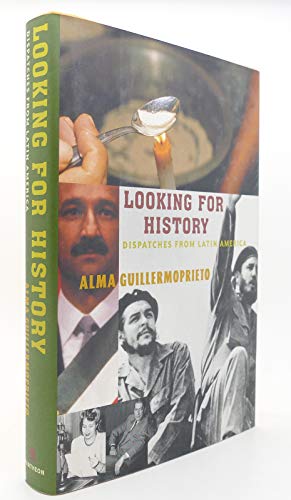 cover image Looking for History: Dispatches from Latin America