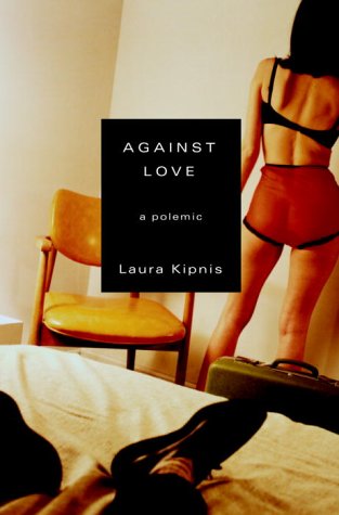 cover image AGAINST LOVE: A Polemic