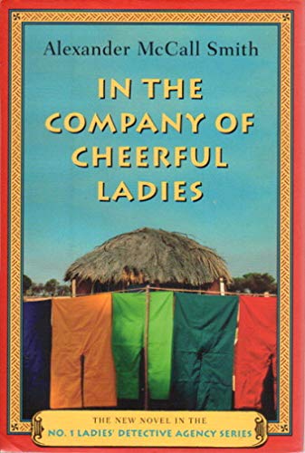 cover image IN THE COMPANY OF CHEERFUL LADIES: More from the No. 1 Ladies' Detective Agency