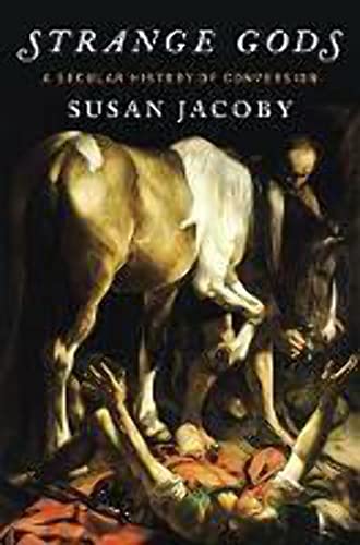 cover image Strange Gods: A Secular History of Conversion