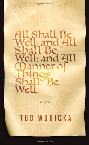 cover image All Shall Be Well; and All Shall Be Well; and All Manner of Things Shall Be Well