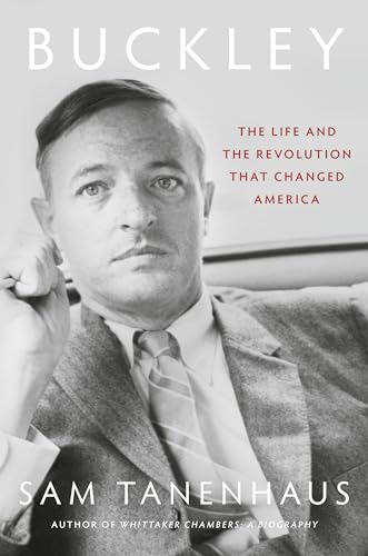 cover image Buckley: The Life and the Revolution That Changed America