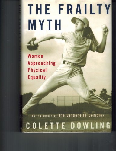 cover image The Frailty Myth: Women Approaching Physical Equality