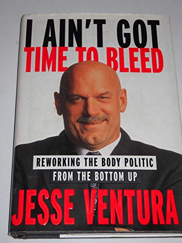 cover image I Ain't Got Time to Bleed: Reworking the Body Politic from the Bottom Up